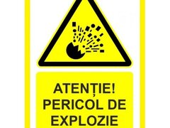 Placuta atentie pericol de explozie